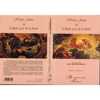 Henry James ou le fluide sacré de la fiction - 1