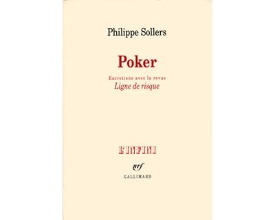Poker Entretiens avec la revue "Ligne de risque" - Philippe Sollers - Gallimard - broché - Essai