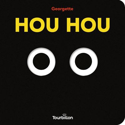 Hou Hou - Georgette - Tourbillon - cartonné - Album jeunesse - Tourbillon