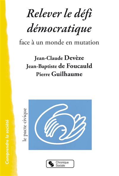 Relever le defi democratique - Civique Pacte - Chronique Sociale - broché - Essai