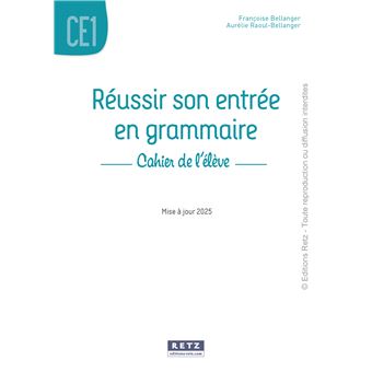 Réussir son entrée en grammaire CE1 cahier de l'élève- Programmes 2025