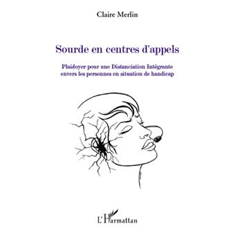 Sourde en centres d'appels - 1