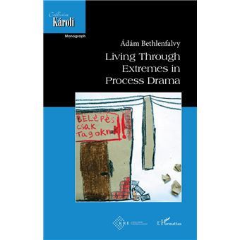 LIVING THROUGH EXTREMES IN PROCESS DRAMA - 1