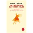 La civilisation du poisson rouge