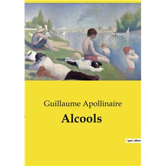 Alcools - broché - Guillaume Apollinaire - Achat Livre | fnac