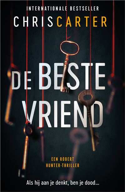 Robert Hunter - Tome 6 - DE BESTE VRIEND - Chris Carter, Henske Marsman ...