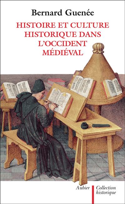 Histoire et culture historique dans l'Occident medieval