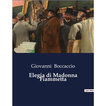 Elegia di Madonna Fiammetta - 1