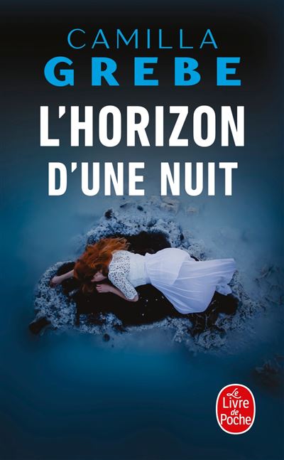 L'Horizon d'une nuit - Camilla Grebe - Poche