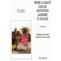 Penser la qualité dans les institutions sanitaires et sociales