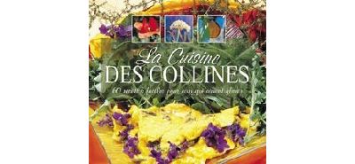 La cuisine des collines - 60 recettes faciles pour ceux qui aiment glaner