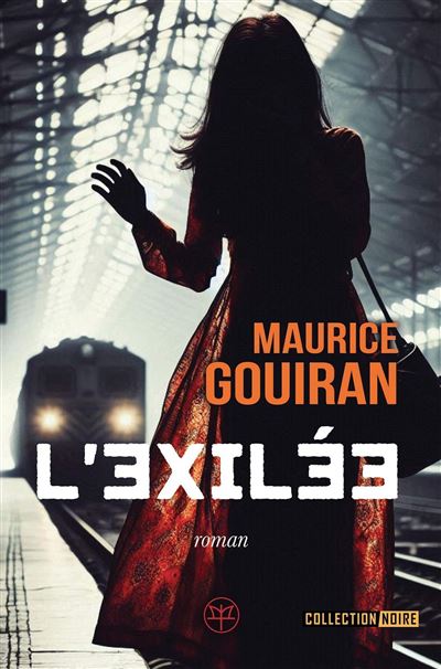 Maurice Gouiran - L'exilée (2025)