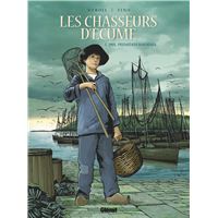 Les Chasseurs d'écume - Tome 01