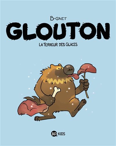 Glouton - Tome 01 - La Terreur des Glaces