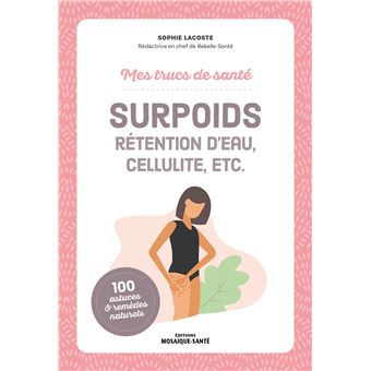 SURPOIDS CELLULITE RETENTION D'EAU ETC - 1