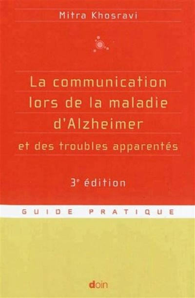 La communication lors de la maladie d'Alzheimer et des troubles ...