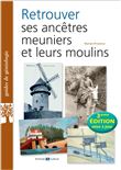 Retrouver ses ancêtres meuniers et leurs moulins