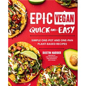 Epic Vegan Quick and Easy - 1