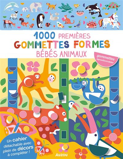 Mes tout premiers autocollants - 1000 premières gommettes formes - bébés animaux