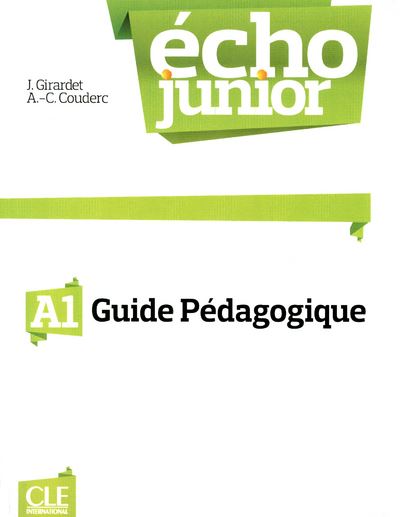 Echo junior a1 guide peagogique livre du professeur - Jacky Girardet - broché