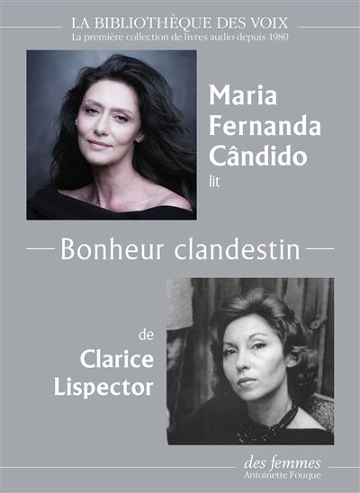 Bonheur clandestin 1 cd mp3 - Clarice Lispector - Des Femmes - Antoinette Fouque - Texte lu (CD) - Textes lus