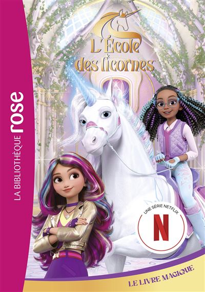 L'école des Licornes (La série TV), Tome 03 - Le livre magique - Spin Master - Bb Rose Verte - Poche - Roman cadet