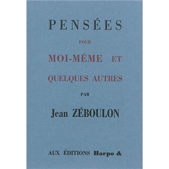 Pensees pour moi-meme & quelques autres - 1