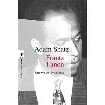 Frantz Fanon - Une vie en révolutions - 1