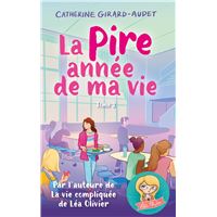 La Pire année de ma vie T02