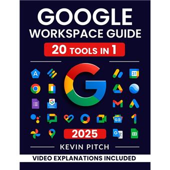 Google Workspace Guide: Unlock Every Google App – Elevate Efficiency with Exclusive Tips, Time-Savers & Step-by-Step Screenshots for Quick Mastery - 1
