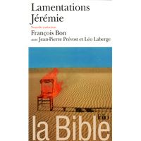 La Bible : Lamentations - Jérémie