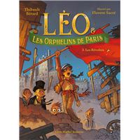 Léo et les Orphelins de Paris - tome 3 - Les Révoltés