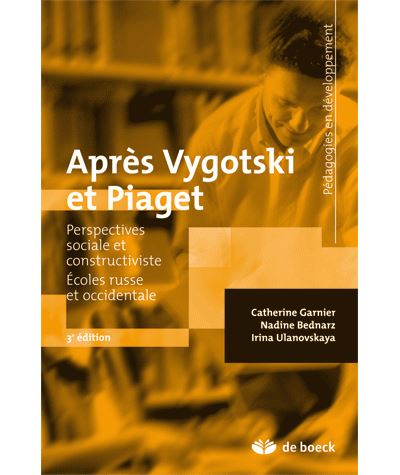 Apr s Vygotski et Piaget broch NADINE BERNARZ Catherine