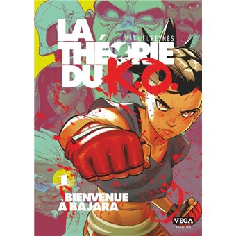 La Théorie du K.O. - La Théorie du K.O.  - Tome 1 - Bienvenue à Bajara - 1