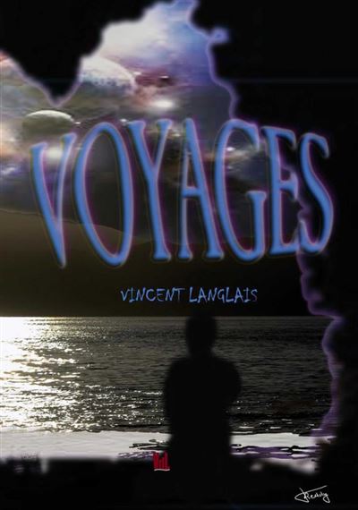 Voyages - Vincent Langlais - broché
