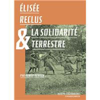 Élisée Reclus & la solidarité terrestre