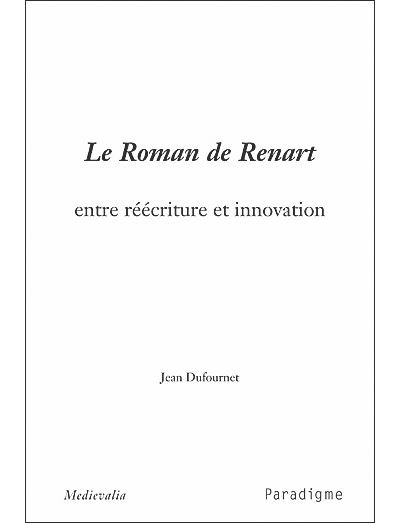 Le roman de renart entre reecriture et innovation