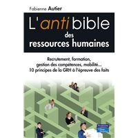 Anti-bible des ressources humaines (l')
