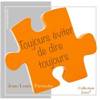 Toujours éviter de dire toujours