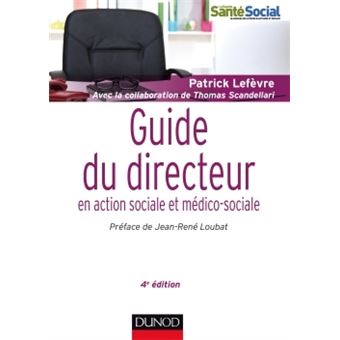 Guide du directeur en action sociale et médico-sociale - 1
