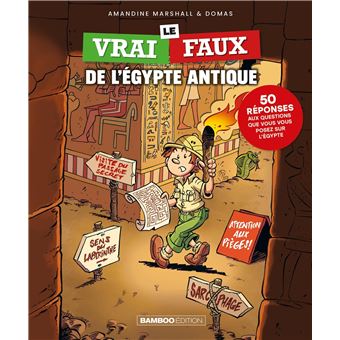 Le Vrai/Faux de l'Égypte antique - 1