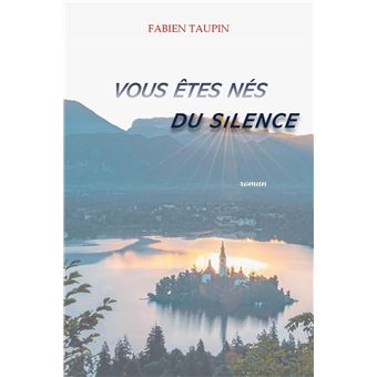 Vous êtes nés du silence - 1