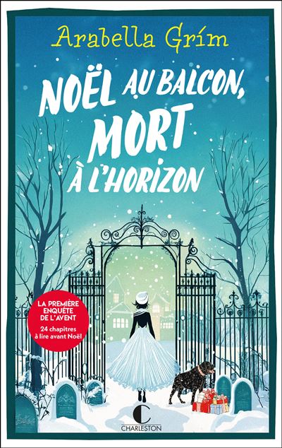 Les Détectives De L'Allée 13 - Les détectives de l'allée 13 : Tome 1 : Les détectives de l'allée 13 : Noël au balcon, mort à l'horizon