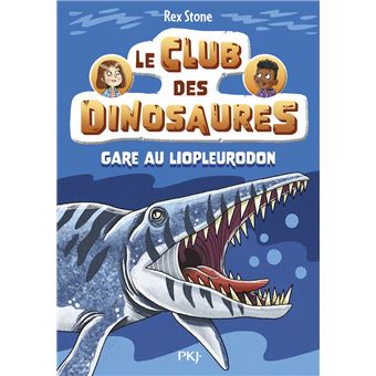 Le club des dinosaures - Tome 07 Gare au Liopleurodon