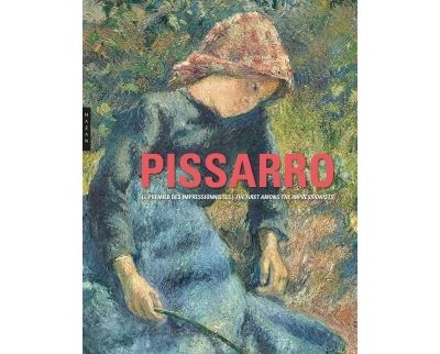 Pissarro. Le premier des impressionnistes