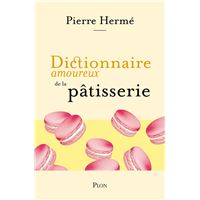 Dictionnaire amoureux de la pâtisserie