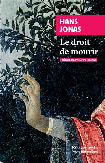 Le droit de mourir - Hans Jonas - Rivages - Poche - Essai