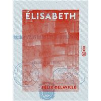 Élisabeth - Ou Résignation dans les souffrances
