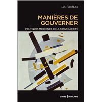 Manières de gouverner - Politiques modernes de la souveraineté