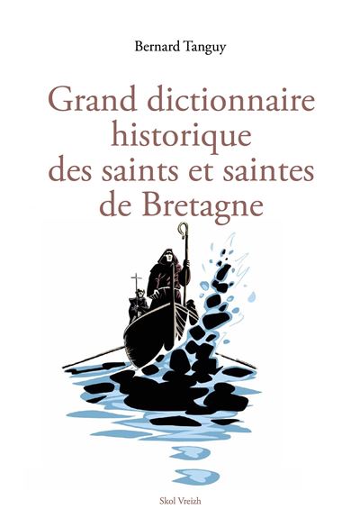 Grand dictionnaire historique des saints et saintes de Breta